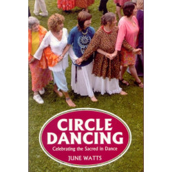Circle Dancing: Celebrating Sacred Dance