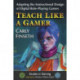Teach Like a Gamer: Adapting the Instructional Design of Digital Role-Playing Games