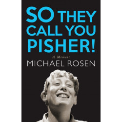 So They Call You Pisher!: A Memoir