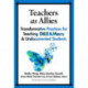 Teachers As Allies: Transformative Practices for Teaching DREAMers and Undocumented Students