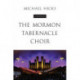 The Mormon Tabernacle Choir: A Biography