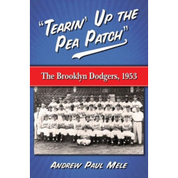 "Tearin' Up the Pea Patch": The Brooklyn Dodgers, 1953