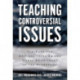 Teaching Controversial Issues: The Case for Critical Thinking and Moral Commitment in the Classroom