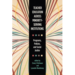 Teacher Education Across Minority-Serving Institutions: Programs, Policies, and Social Justice