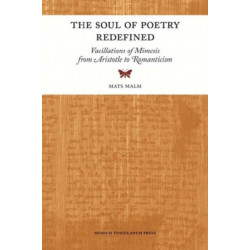 The Soul of Poetry Redefined: Vacillations of Mimesis from Aristotle to Romanticism