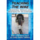 Teaching The Wire: Frameworks, Theories and Strategies for the Classroom