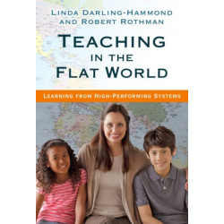 Teaching in the Flat World: Learning from High-Performing Systems