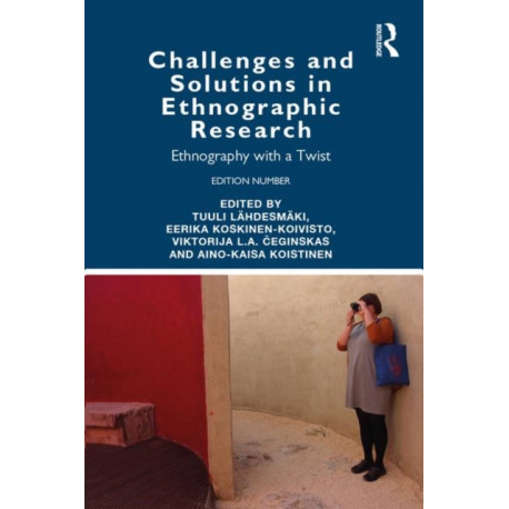 Challenges and Solutions in Ethnographic Research: Ethnography with a Twist