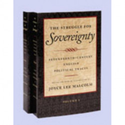 The Struggle for Sovereignty, Volumes 1 & 2: Seventeenth-Century English Political Tracts