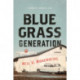 Bluegrass Generation: A Memoir
