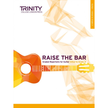 Raise the Bar Guitar Book 1 (Initial-Grade 2)