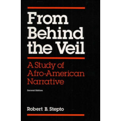 From Behind the Veil: A STUDY of AFRO-AMERICAN NARRATIVE