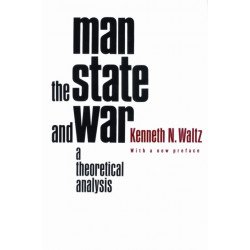 Man, the State, and War: A Theoretical Analysis