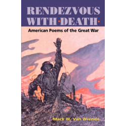 Rendezvous with Death: AMERICAN POEMS of the GREAT WAR