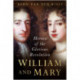 William and Mary: Heroes of the Glorious Revolution