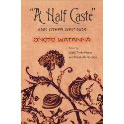 A "a Half Caste" and Other Writings