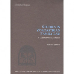 Studies in Zoroastrian Family Law: A Comparative Analysis
