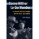 Come Hither to Go Yonder: Playing Bluegrass with Bill Monroe
