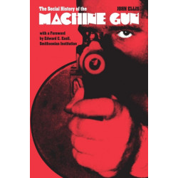 The Social History of the Machine Gun