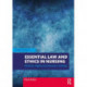 Essential Law and Ethics in Nursing: Patients, Rights and Decision-Making