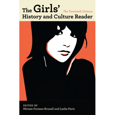The Girls' History and Culture Reader: The Twentieth Century