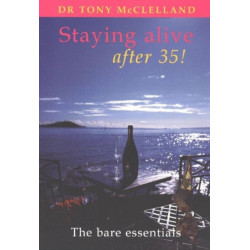 Staying alive after 35: The bare essentials