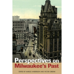Perspectives on Milwaukee's Past