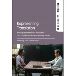 Representing Translation: The Representation of Translation and Translators in Contemporary Media