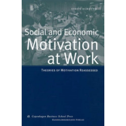 Social & Economic Motivation at Work: Theories of Work Motivation Reassessed