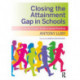 Closing the Attainment Gap in Schools: Progress through Evidence-based Practices