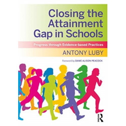 Closing the Attainment Gap in Schools: Progress through Evidence-based Practices