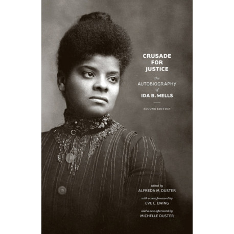 Crusade for Justice: The Autobiography of Ida B. Wells, Second Edition