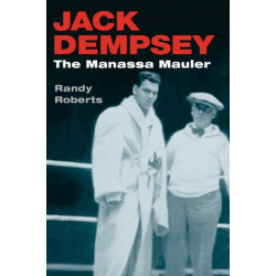 Jack Dempsey: The MANASSA MAULER