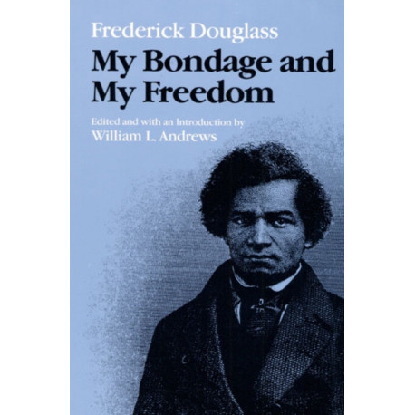 My Bondage and My Freedom