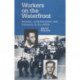 Workers on the Waterfront: Seamen, Longshoremen, and Unionism in the 1930s
