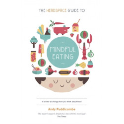 The Headspace Guide to... Mindful Eating