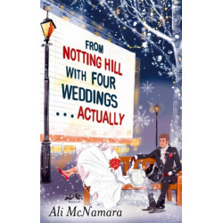 From Notting Hill with Four Weddings . . . Actually