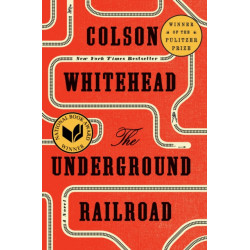 The Underground Railroad (Pulitzer Prize Winner) (National Book Award Winner) (Oprah's Book Club): A Novel