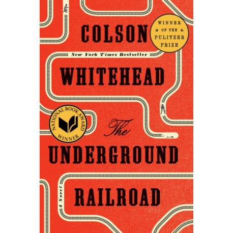 The Underground Railroad (Pulitzer Prize Winner) (National Book Award Winner) (Oprah's Book Club): A Novel