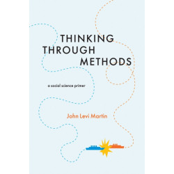 Thinking Through Methods: A Social Science Primer