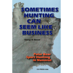 Sometimes Hunting Can Seem Like Business: Polar Bear Sport Hunting In Nunavut