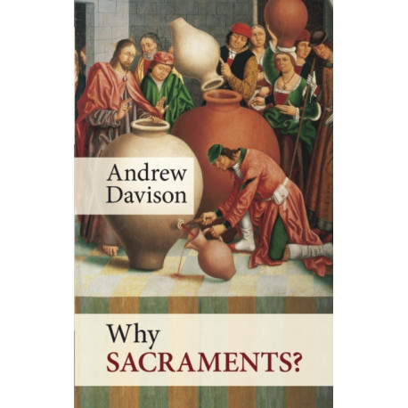 Why Sacraments?
