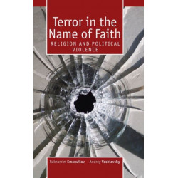 Terror in the Name of Faith: Religion and Political Violence