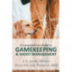 A Comprehensive Guide to Gamekeeping & Shoot Management