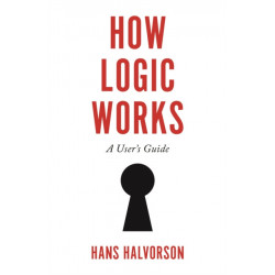How Logic Works: A User's Guide