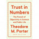 Trust in Numbers: The Pursuit of Objectivity in Science and Public Life