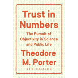 Trust in Numbers: The Pursuit of Objectivity in Science and Public Life