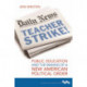 Teacher Strike!: Public Education and the Making of a New American Political Order