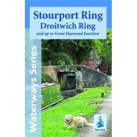 Stourport Ring and Droitwich Ring: and Up to Great Haywood Junction