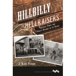 Hillbilly Hellraisers: Federal Power and Populist Defiance in the Ozarks